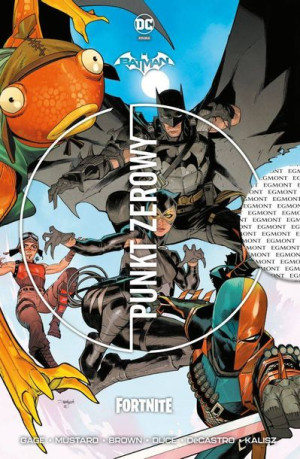 Komiks Batman / Fortnite – Punkt Zerowy