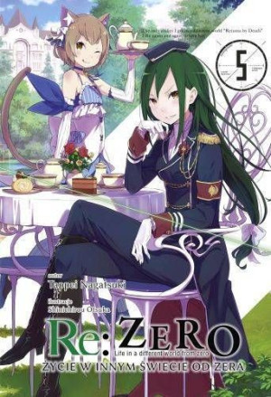 Re: Zero - Życie w innym świecie od zera Light Novel Tom 5