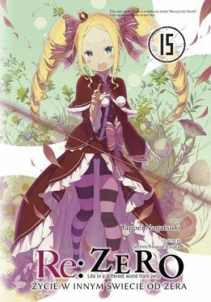 Re: Zero - Życie w innym świecie od zera Light Novel Tom 15
