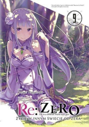 Re: Zero - Życie w innym świecie od zera Light Novel Tom 9