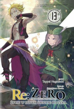 Re: Zero - Życie w innym świecie od zera Light Novel Tom 13