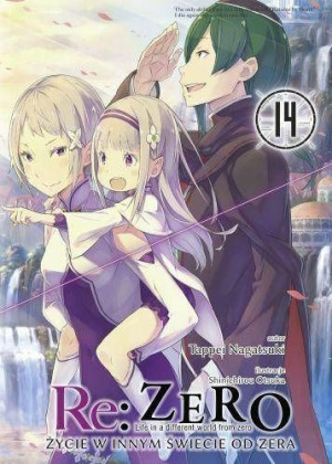Re: Zero - Życie w innym świecie od zera Light Novel Tom 14