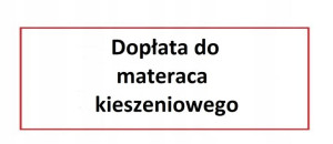 Materac kieszeniowy dopłata do łóżka