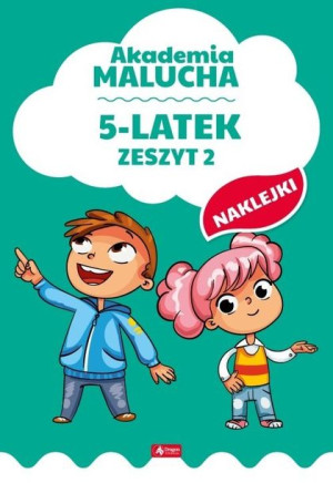 Akademia malucha dla 5-latka Zeszyt 2