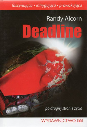 Deadline. Po drugiej stronie życia