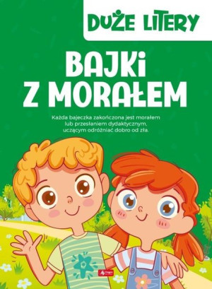 Duże litery. Bajki z morałem