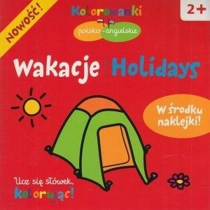 Kolorowanki polsko-angielskie. Wakacje Holidays