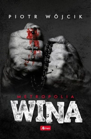 Wina, seria Metropolia. Piotr Wójcik