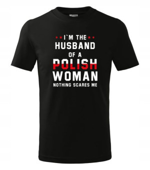 koszulka I m the husband of a polish woman r S