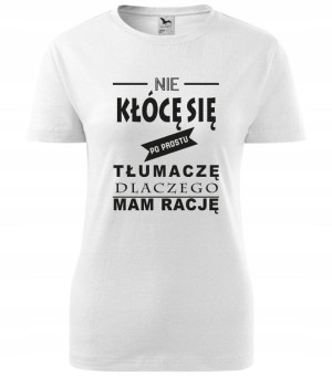 Damska koszulka NIE KŁÓCĘ SIĘ PO PROSTU ... r. L