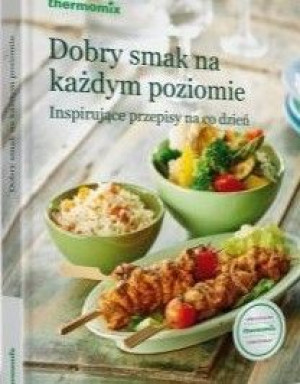 Thermomix książka DOBRY SMAK NA KAŻDYM POZIOMIE