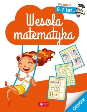 Wesoła matematyka dla dzieci w wieku 6–7 lat