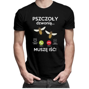 Pszczoły dzwonią, muszę iść koszulka dla pszczelarza