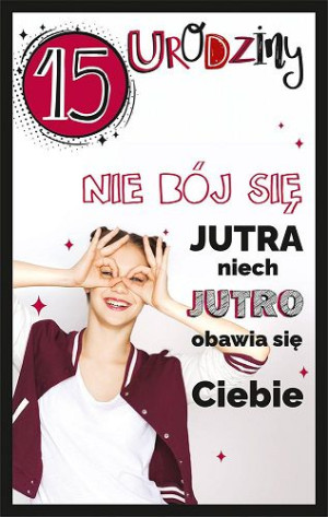 Kartka na 15 urodziny dla dziewczyny U101