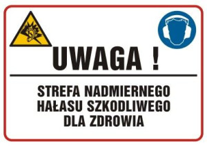 Znak - Uwaga! Strefa nadmiernego hałasu szkodliwego dla zdrowia NB018 Uwaga