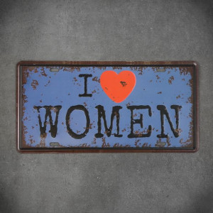 Tabliczka dekoracyjna metalowa I LOVE WOMEN
