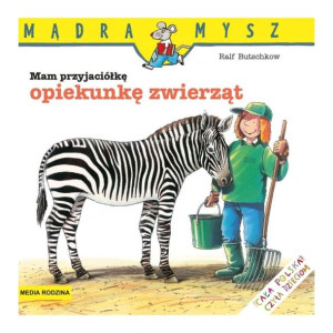 Mam przyjaciółkę opiekunkę zwierząt