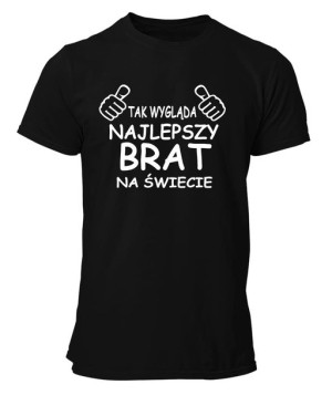 Koszulka z nadrukiem TAK WYGLĄDA NAJLEPSZY BRAT