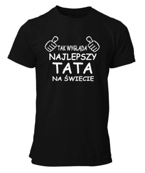 Koszulka na DZIEŃ OJCA - NAJLEPSZY TATA NA ŚWIECIE