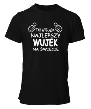 Koszulka męska TAK WYGLĄDA NAJLEPSZY WUJEK NA ŚWIECIE