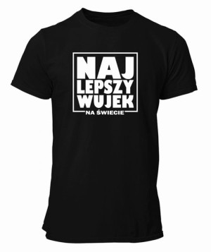 Koszulka dla wujka NAJLEPSZY WUJEK NA ŚWIECIE