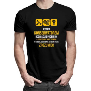 Jestem konserwatorem rozwiązuję problemy męska koszulka z nadrukiem