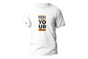Koszulka z nadrukiem - Work For Your Dream