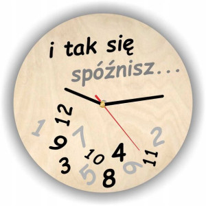 Zegar ścienny dla spóźnialskich prezent urodziny