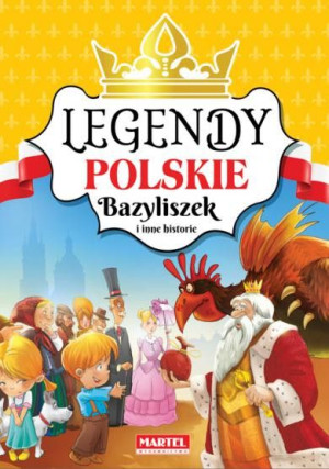 Martel legendy polskie bazyliszek i inne 30320