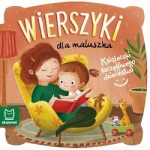 AKSJ książeczki szczęśliwego dzieciństwa wierszyki dla maluszka 66761