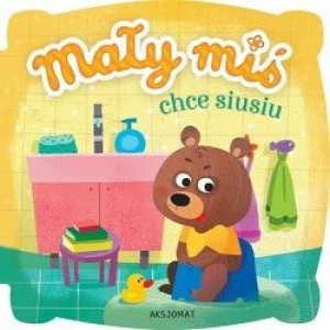 AKSJ mały miś chce siusiu 62060