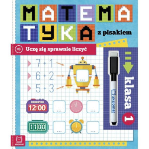 AKSJ 30751 matematyka z pisakiem. Uczę się sprawnie liczyć. Klasa I.