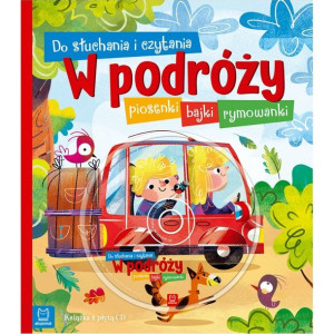 AKSJ 68581 do słuchania i czytania. W podróży. Piosenki, bajki, rymowanki.