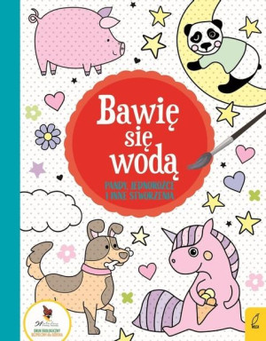 Bawię się wodą Pandy jednorożce i inne stworzenia