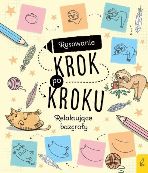 Rysowanie krok po kroku. Relaksujące bazgroły