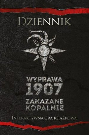 Dziennik. Wyprawa 1907. Zakazane kopalnie.