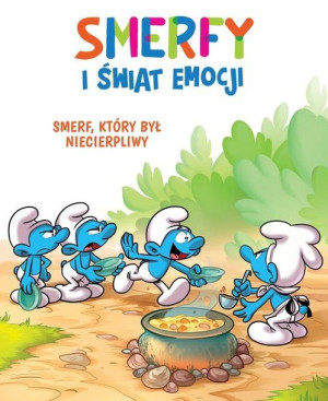 Smerfy i świat emocji. Smerf, który był niecierpliwy. Tom 7