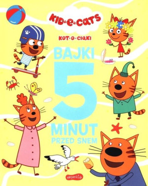 Kot-o-ciaki. Bajki 5 minut przed snem