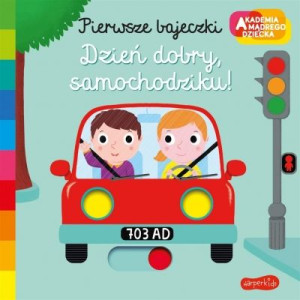 Akademia mądrego dziecka. Dzień dobry, samochodziku!