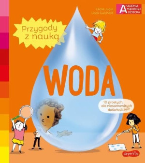 Woda Akademia mądrego dziecka. Przygody z nauką