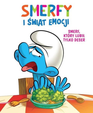 Smerfy i świat emocji. Smerf który lubił tylko deser