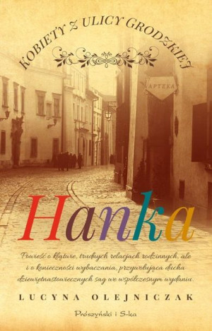 Hanka. Saga Kobiety z ulicy Grodzkiej. Tom 1