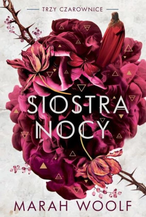 Siostra nocy. Cykl Trzy czarownice. Tom 3