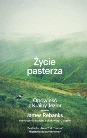 Życie pasterza. Opowieść z Krainy Jezior