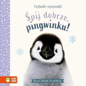 Czytanki-wyciszanki. Śpij dobrze pingwinku