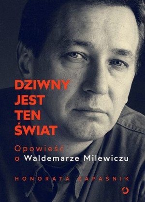 Dziwny jest ten świat.