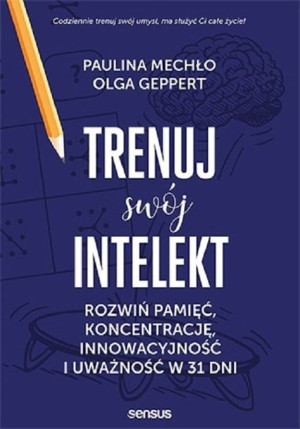 Trenuj swój intelekt.