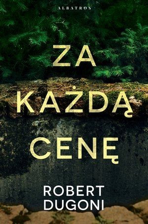 Za każdą cenę. Cykl z detektyw Tracy Crosswhite. Tom 6
