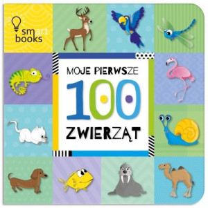Moje Pierwsze 100 Zwierząt. Wydanie 2