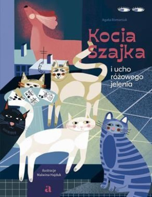 Kocia Szajka i ucho różowego jelenia. Tom 2